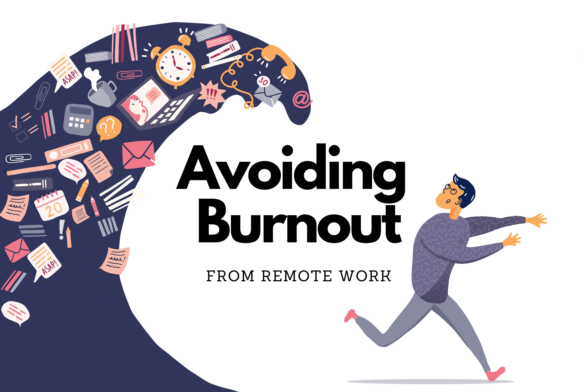 Person running away from a wave of texts, emails, messages with the text "Avoiding Burnout from Remote Work"